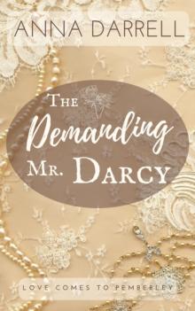 Demanding Mr. Darcy: A Pride & Prejudice Sensual Intimate