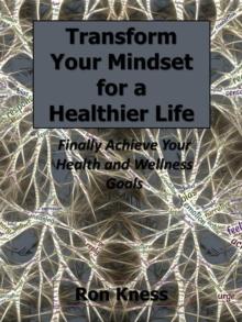 Transform Your Mindset for a Healthier Life