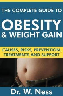 Complete Guide to Obesity and Weight Gain: Causes, Risks, Prevention, Treatments & Support