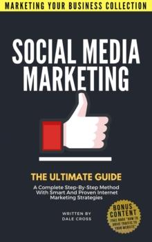 Social Media Marketing The Ultimate Guide