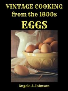 Vintage Cooking From the 1800s - Eggs