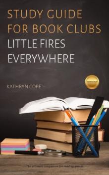 Study Guide for Book Clubs: Little Fires Everywhere : Study Guides for Book Clubs, #31