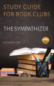 Study Guide for Book Clubs: The Sympathizer : Study Guides for Book Clubs, #22