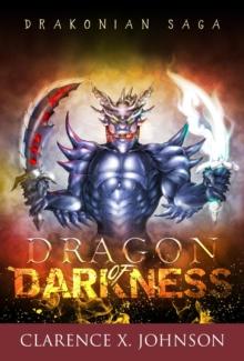 Drakonian Saga:  Dragon of Darkness