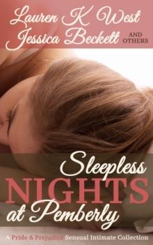 Sleepless Nights at Pemberley - A Pride & Prejudice Sensual Intimate Collection