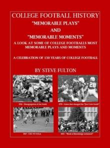 College Football "Memorable plays and Memorable moments"