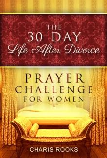 30 Day Life After Divorce Prayer Challenge for Women