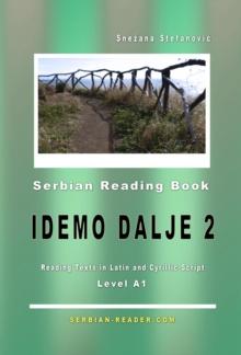 Serbian Reading Book "Idemo dalje 2": Reading Texts in Latin and Cyrillic Script for Level A1 - Novice Low/Mid/High : Serbian Reader, #2