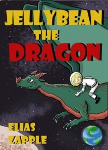 Jellybean the Dragon : Jellybean the Dragon Stories