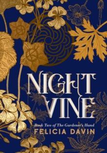 Nightvine : The Gardener's Hand, #2