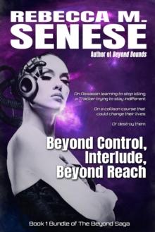 Beyond Control, Interlude, Beyond Reach : The Beyond Saga, #1