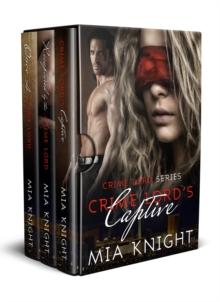 Crime Lord Series Box-Set 1-3: Crime Lord's Captive, Recaptured by the Crime Lord, Once A Crime Lord