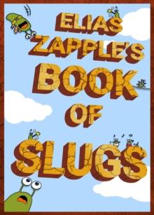 Elias Zapple's Book of Slugs : Book of Slugs American-English Edition