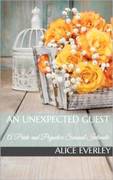 Unexpected Guest: A Pride and Prejudice Sensual Intimate