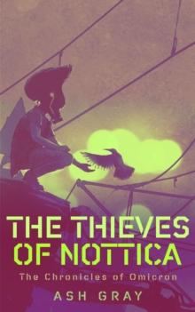 Thieves of Nottica : The Chronicles of Omicron