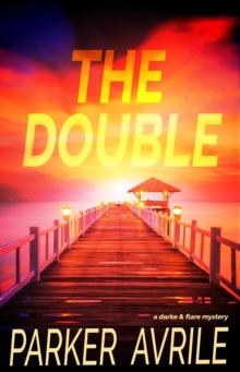 Double: A Darke and Flare Mystery : Darke and Flare, #2