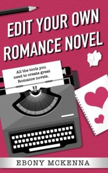 Edit Your Own Romance Novel : Edit Your Own