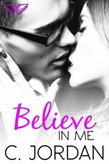 Believe in Me : Unbelieveable, #2