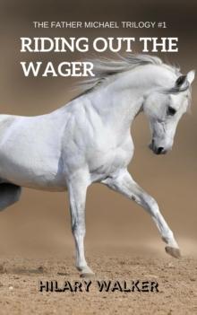 Riding Out the Wager: The Story of a Damaged Horse & His Soldier