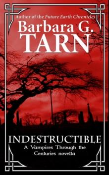 Indestructible : Vampires Through the Centuries