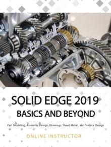 Solid Edge 2019 Basics and Beyond