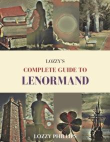 Lozzy's Complete Guide To Lenormand