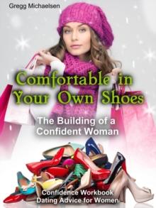 Comfortable in Your Own Shoes: The Building of a Confident Woman