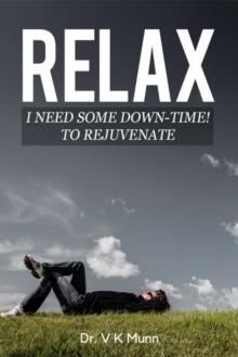 RELAX I Need Some Down-Time!  To Rejuvenate