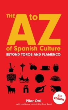 A to Z of Spanish Culture. Updated Third Edition