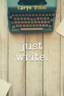 Just Write