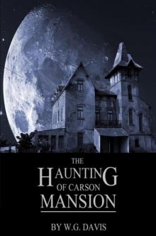 Haunting of Carson Mansion