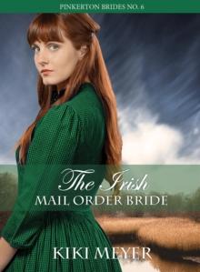 Irish Mail Order Bride : Pinkerton Brides, #6