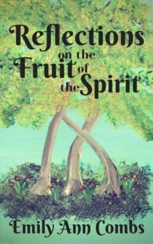 Reflections on the Fruit of the Spirit