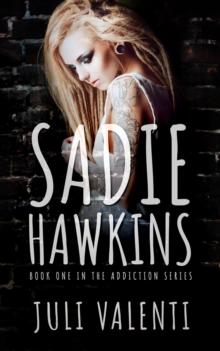 Sadie Hawkins : Addiction Series, #1