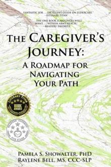 Caregiver's Journey: A Roadmap for Navigating Your Path