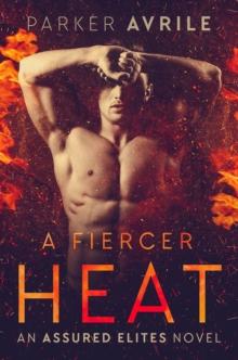 Fiercer Heat : Assured Elites, #1