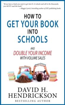 How to Get Your Book Into Schools and Double Your Income With Volume Sales