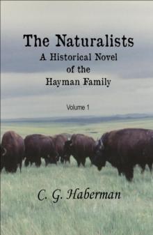 Naturalists A Historical Novel of the Hayman Family