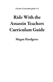 Ride With the Assassin Teachers Curriculam Guide