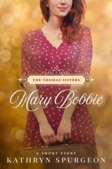 Mary Bobbie : The Thomas Sisters, #1