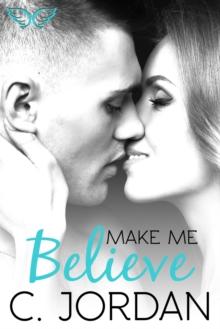 Make Me Believe : Unbelieveable, #3