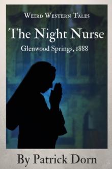 Night Nurse: Glenwood Springs, 1888