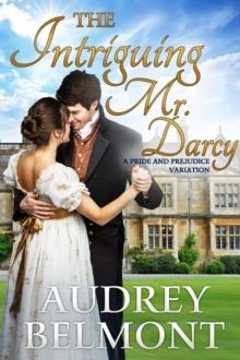 Intriguing Mr. Darcy - A Pride and Prejudice Variation