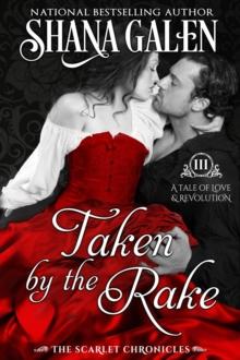 Taken by the Rake : The Scarlet Chronicles, #3