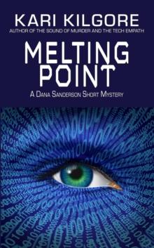 Melting Point : Dana Sanderson Short Mysteries, #4