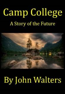 Camp College: A Story of the Future