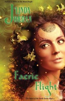 Faerie Flight : The Bones of the Earth Series, #4