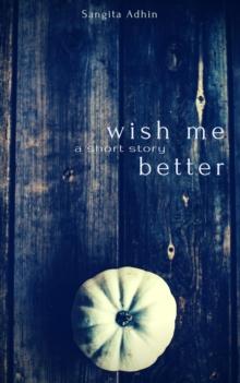 Wish Me Better