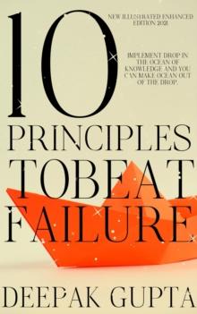 10 Principles To Beat Failure: Illustrated Enhanced Edition