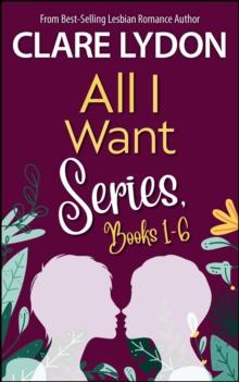 All I Want Series Boxset, Books 1-6